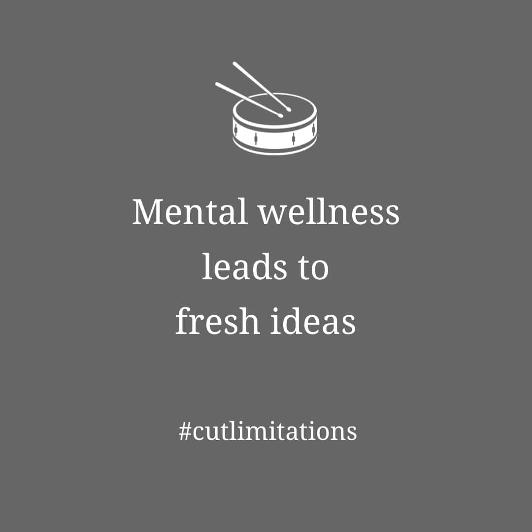 Mental wellness leads to fresh ideas