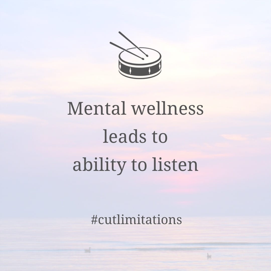 Mental wellness leads to ability to listen