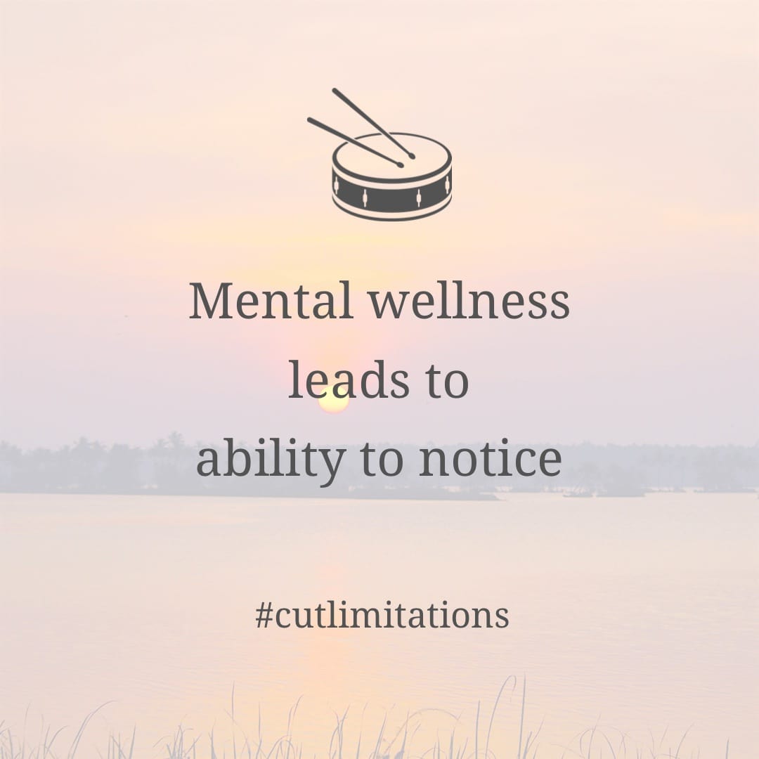 Mental wellness leads to ability to notice